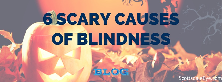6 Scary Causes of Blindness That You Should Be Aware of This Halloween