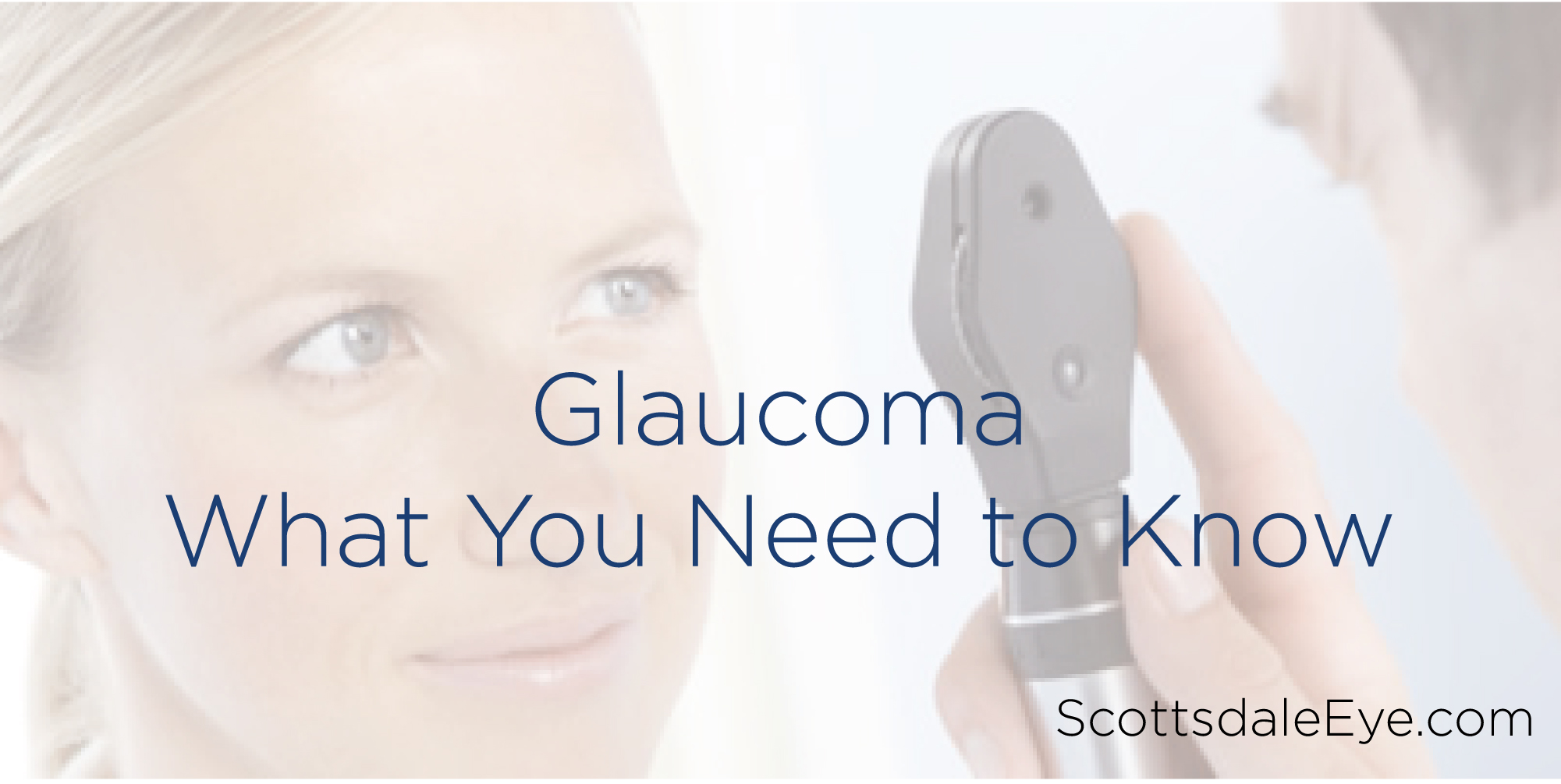 What You Need to Know about Glaucoma