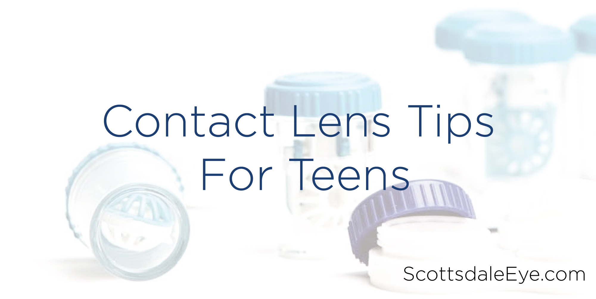 4 Simple Contact Lens Tips for Teens