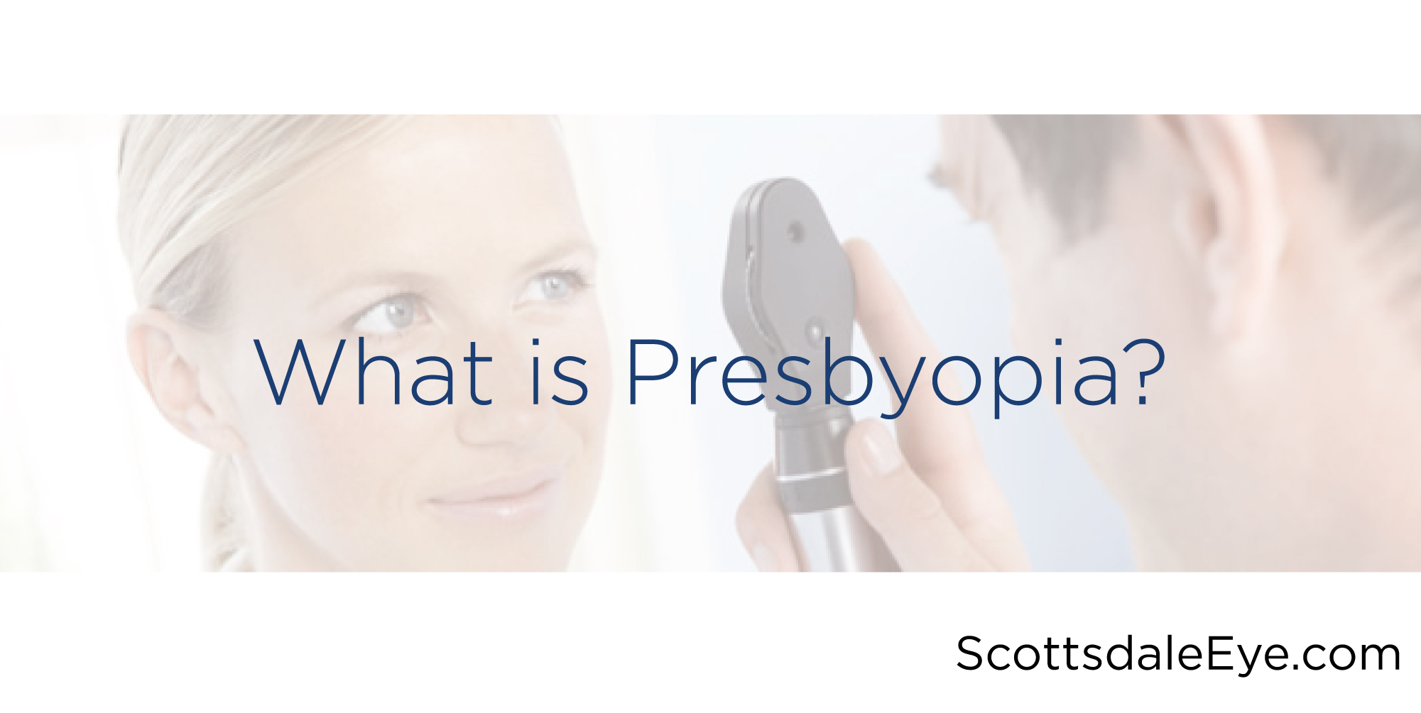 Presbyopia, breaking down the problems associated with the aging eye
