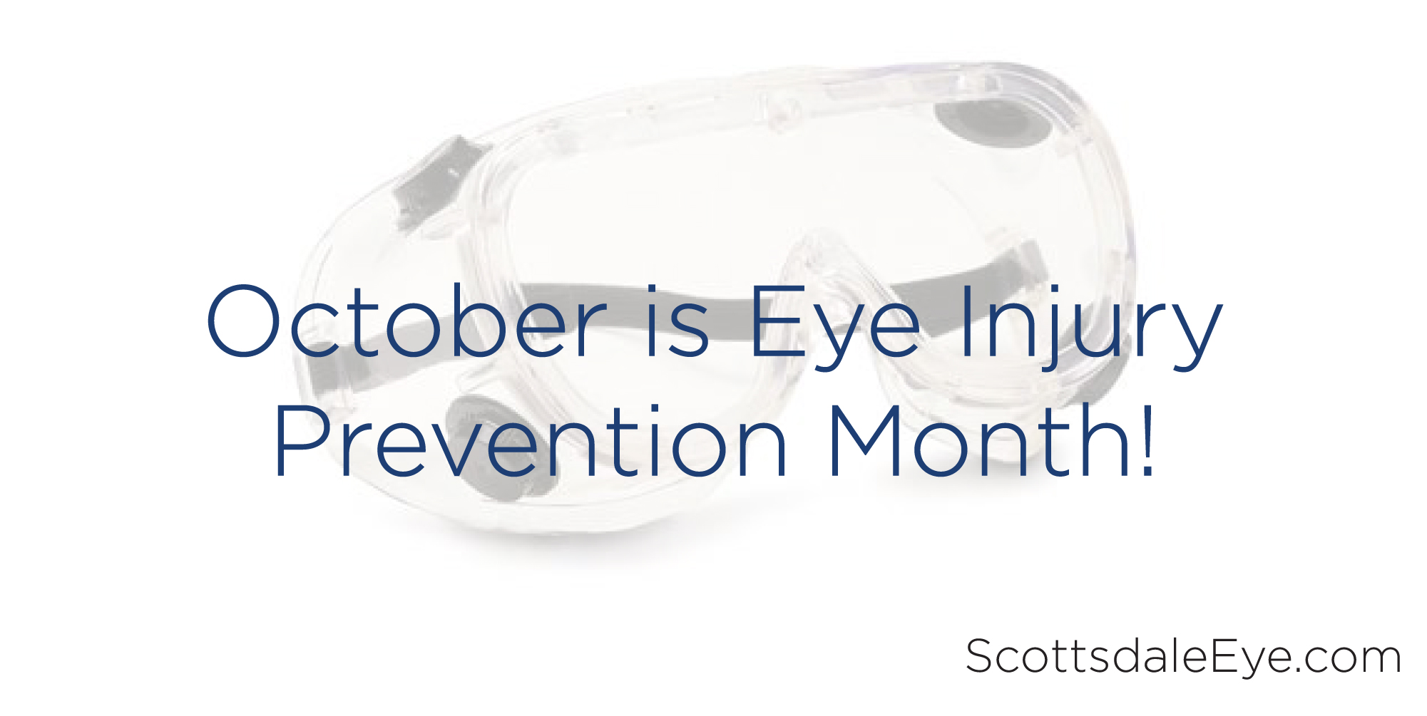 October is Eye Injury Prevention Month