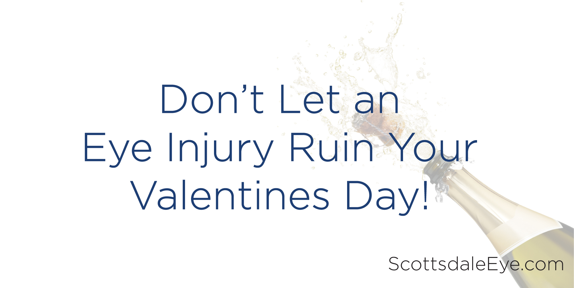 Don’t Let an Eye Injury Ruin Your Valentine’s Day