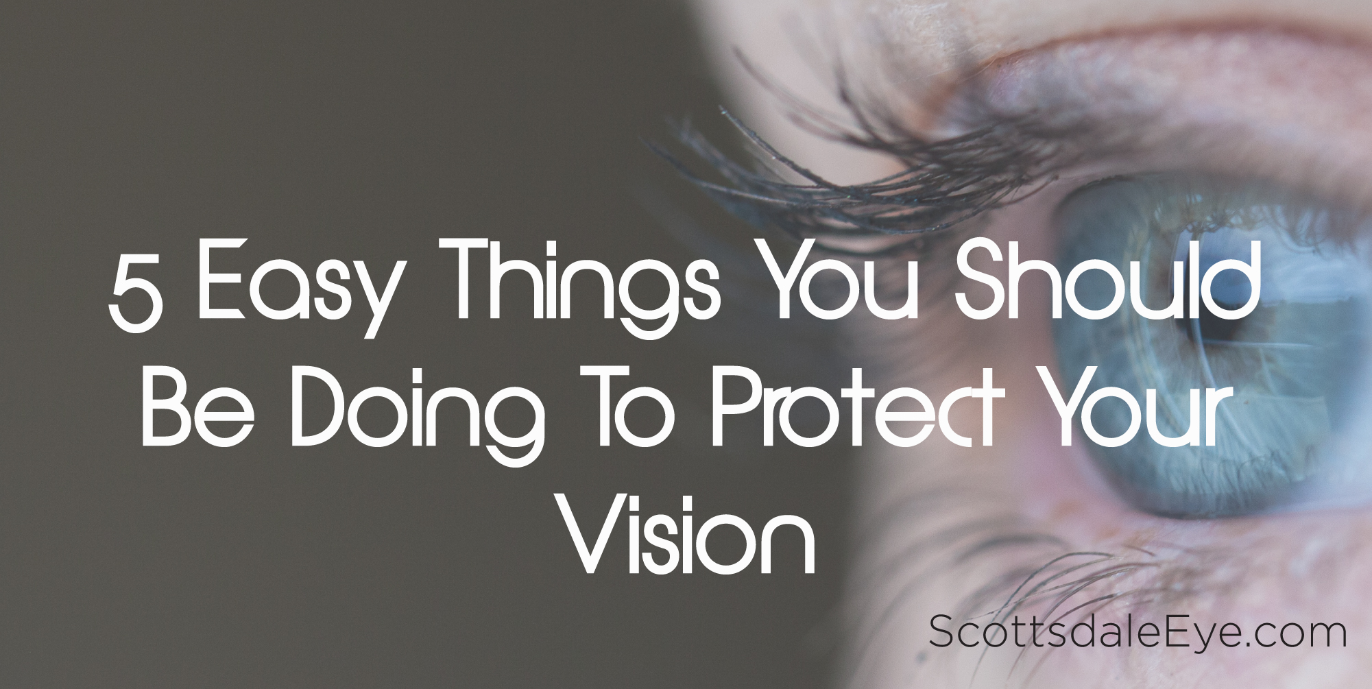 5 Easy Things You Should Be Doing To Protect Your Vision post thumbnail image