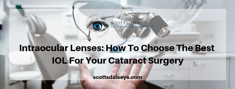 Intraocular Lenses: How To Choose The Best IOL For Your Cataract Surgery post thumbnail image