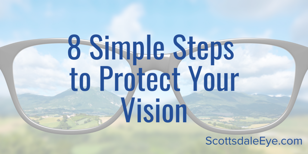 8 Simple Steps to Protect Your Vision